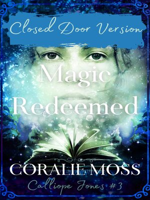 cover image of Magic Redeemed--Closed Door Version (Calliope Jones series book 3)